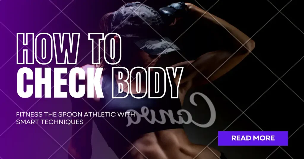 how to check body fitness thespoonathletic