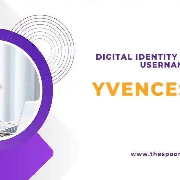 yvences93 – Detailed Overview of Digital Identity and Online Username