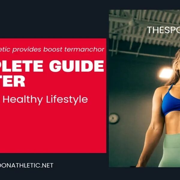 Advice Thats Athletic Produces Boost Terminology – A Complete Guide to Better Fitness and a Healthy Lifestyle