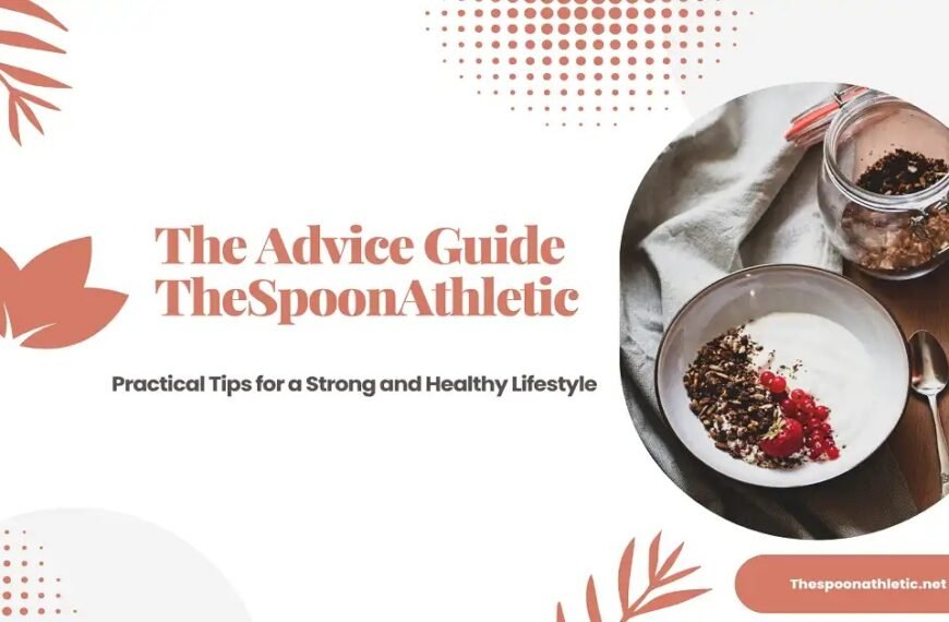 The Spoon Athletic Advice Guide: Practical Tips for a Strong and Healthy Lifestyle